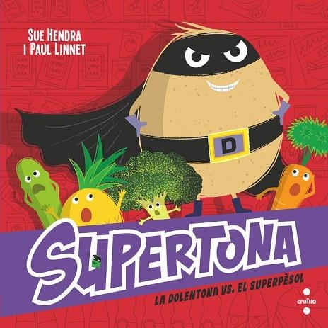 SUPERTONA 8 LA DOLENTONA VS EL SÚPER PÈSOL | 9788466157490 | HENDRA, SUE/LINNET, PAUL | Llibreria Online de Vilafranca del Penedès | Comprar llibres en català