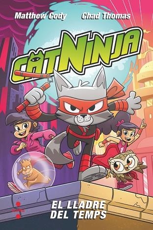 CATNINJA 2 EL LLADRE DEL TEMPS | 9788466157902 | CODY, MATTHEW/THOMAS, CHAD | Llibreria Online de Vilafranca del Penedès | Comprar llibres en català