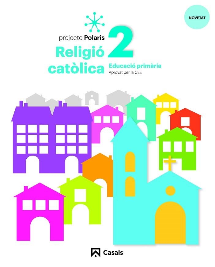 RELIGIÓ CATÒLICA 2 PRIM POLARIS LOMLOE | 9788421871157 | FABREGAT TORRENTS, LLUÍS/GRISSELL VELÁSQUEZ FLORES, FANNY | Llibreria Online de Vilafranca del Penedès | Comprar llibres en català