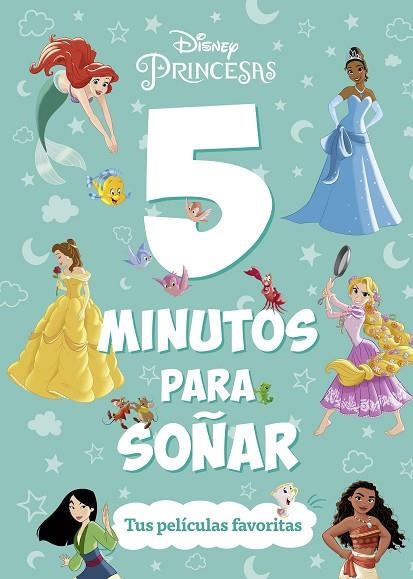 PRINCESAS 5 MINUTOS PARA SOÑAR TUS PELÍCULAS FAVORITAS | 9788419547644 | DISNEY | Llibreria Online de Vilafranca del Penedès | Comprar llibres en català