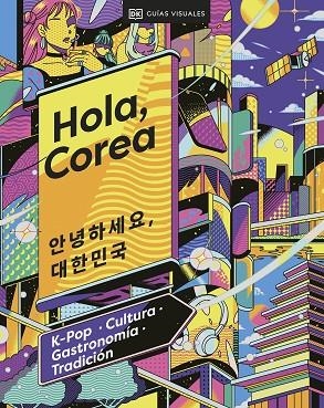 HOLA COREA ( VIAJES PARA REGALAR ) | 9780241664056 | DK | Llibreria L'Odissea - Libreria Online de Vilafranca del Penedès - Comprar libros