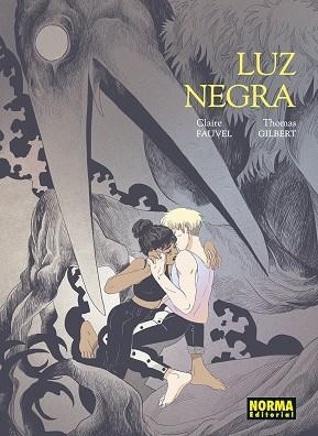 LUZ NEGRA | 9788467970128 | FAUVEL, CLAIRE/GILBERT, THOMAS | Llibreria Online de Vilafranca del Penedès | Comprar llibres en català