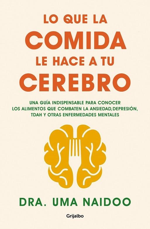 LO QUE LA COMIDA LE HACE A TU CEREBRO | 9788425361449 | NAIDOO, DRA. UMA | Llibreria Online de Vilafranca del Penedès | Comprar llibres en català