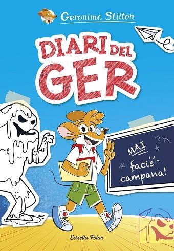 DIARI DEL GER 1 MAI FACIS CAMPANA ! | 9788413898889 | STILTON, GERONIMO | Llibreria Online de Vilafranca del Penedès | Comprar llibres en català