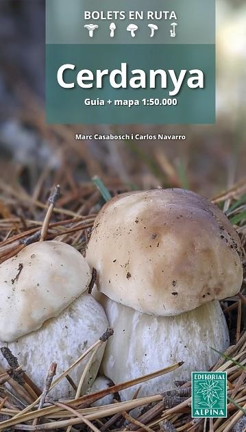 CERDANYA BOLETS EN RUTA | 9788470111365 | CASABOSCH, MARC/CARLOS NAVARRO | Llibreria Online de Vilafranca del Penedès | Comprar llibres en català