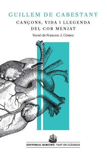 CANÇONS, VIDA I LLEGENDA DEL COR MENJAT | 9788416726219 | DE CABESTANY, GUILLEM | Llibreria Online de Vilafranca del Penedès | Comprar llibres en català