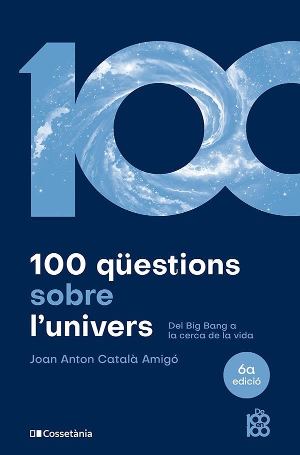 100 QÜESTIONS SOBRE L'UNIVERS | 9788413563831 | CATALÀ AMIGÓ, JOAN ANTON | Llibreria Online de Vilafranca del Penedès | Comprar llibres en català