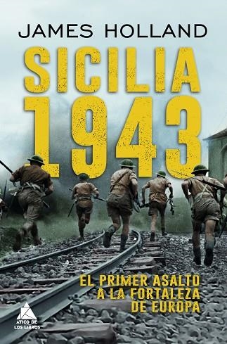 SICILIA 1943 | 9788419703729 | HOLLAND, JAMES | Llibreria Online de Vilafranca del Penedès | Comprar llibres en català