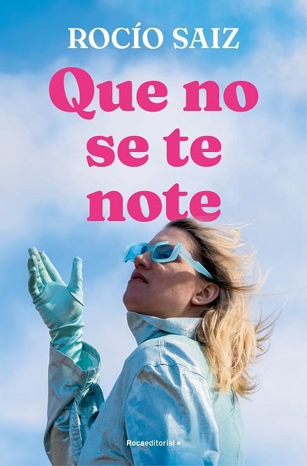 QUE NO SE TE NOTE | 9788419965950 | SAIZ, ROCÍO | Llibreria Online de Vilafranca del Penedès | Comprar llibres en català