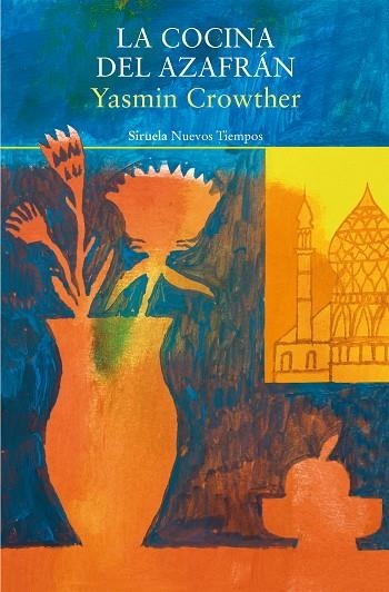 LA COCINA DEL AZAFRÁN | 9788419942920 | CROWTHER, YASMIN | Llibreria Online de Vilafranca del Penedès | Comprar llibres en català