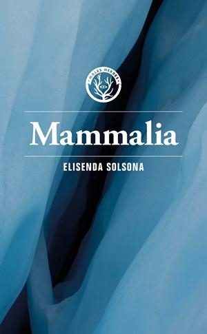 MAMMALIA | 9788412782479 | ELISENDA, SOLSONA | Llibreria Online de Vilafranca del Penedès | Comprar llibres en català