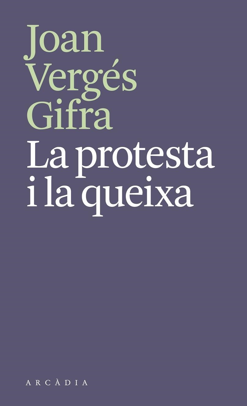 LA PROTESTA I LA QUEIXA | 9788412745788 | VERGÉS GIFRA, JOAN | Llibreria Online de Vilafranca del Penedès | Comprar llibres en català