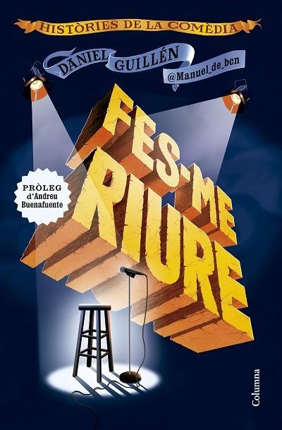 FES-ME RIURE | 9788466432313 | GUILLÉN HIDALGO, DANIEL | Llibreria Online de Vilafranca del Penedès | Comprar llibres en català