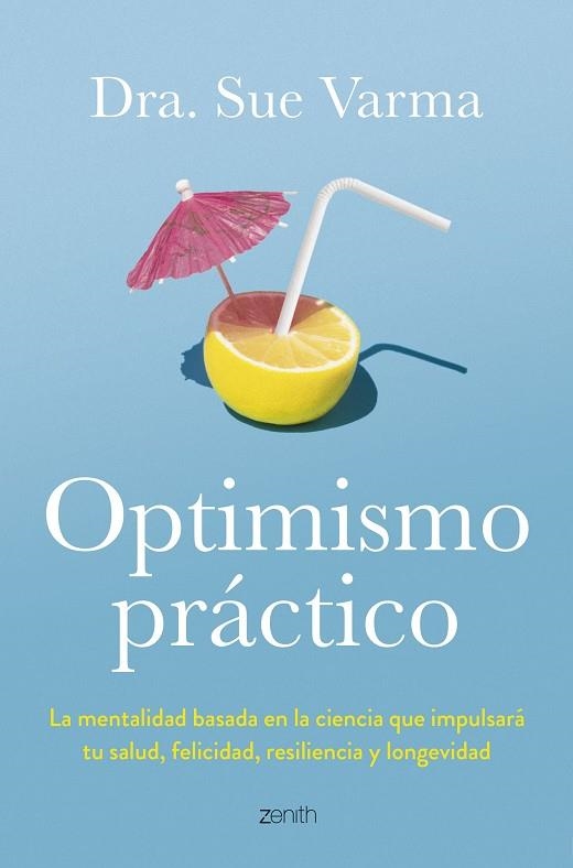 OPTIMISMO PRÁCTICO | 9788408291046 | VARMA, DRA. SUE | Llibreria Online de Vilafranca del Penedès | Comprar llibres en català