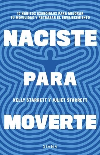 NACISTE PARA MOVERTE | 9788411191739 | STARRETT, JULIET/STARRETT, KELLY | Llibreria Online de Vilafranca del Penedès | Comprar llibres en català