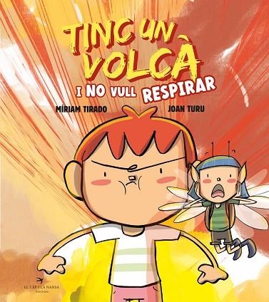 TINC UN VOLCÀ I NO VULL RESPIRAR ( TAPA DURA ) | 9788419747464 | TIRADO, MÍRIAM/TURU, JOAN | Llibreria Online de Vilafranca del Penedès | Comprar llibres en català