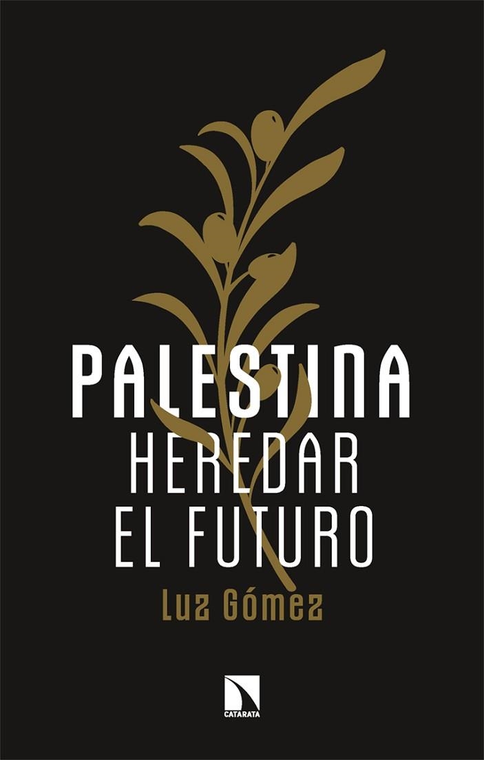 PALESTINA HEREDAR EL FUTURO | 9788410670914 | GÓMEZ, LUZ | Llibreria Online de Vilafranca del Penedès | Comprar llibres en català