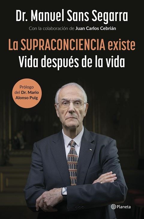 LA SUPRACONCIENCIA EXISTE | 9788408291282 | SANS SEGARRA, MANEUL /CEBRIÁN, JUAN CARLOS | Llibreria Online de Vilafranca del Penedès | Comprar llibres en català