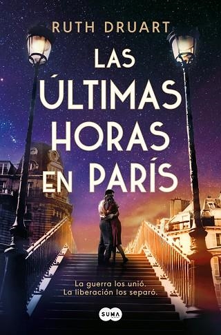 LAS ÚLTIMAS HORAS EN PARÍS | 9788491296607 | DRUART, RUTH | Llibreria L'Odissea - Libreria Online de Vilafranca del Penedès - Comprar libros