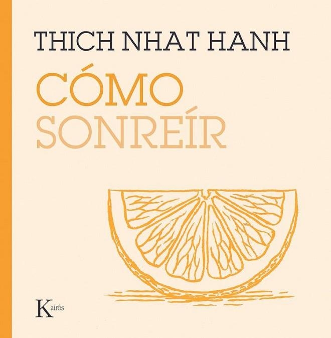 CÓMO SONREÍR | 9788411212854 | HANH, THICH NHAT | Llibreria Online de Vilafranca del Penedès | Comprar llibres en català