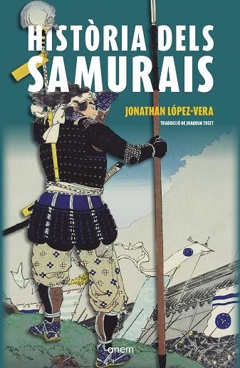 HISTÒRIA DELS SAMURAIS | 9788418865428 | LÓPEZ-VERA, JONATHAN | Llibreria Online de Vilafranca del Penedès | Comprar llibres en català