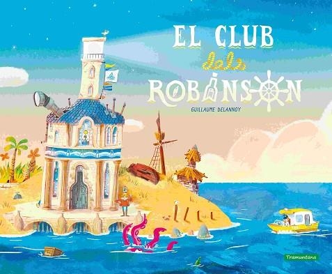 EL CLUB DELS ROBINSON | 9788419829276 | DELANNOY, GUILLAUME | Llibreria Online de Vilafranca del Penedès | Comprar llibres en català