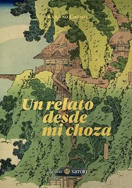 UN RELATO DESDE MI CHOZA | 9788419035806 | CHOMEI, KAMO NO | Llibreria Online de Vilafranca del Penedès | Comprar llibres en català