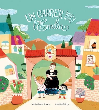 UN CARRER PER A L'EMILIA | 9788410406063 | GRAZIA ANATRA, MARIA/SANFELIPPO, ANNA | Llibreria L'Odissea - Libreria Online de Vilafranca del Penedès - Comprar libros