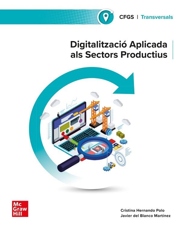 DIGITALITZACIO APLICADA ALS SECTORS PRODUCTIUS. GS | 9788448642518 | HERNANDO POLO, | Llibreria Online de Vilafranca del Penedès | Comprar llibres en català