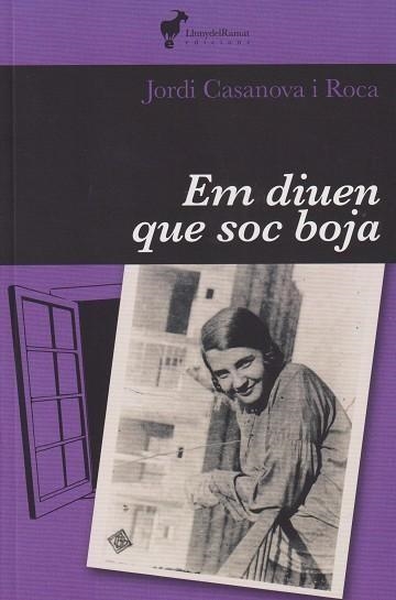 EM DIUEN QUE SOC BOJA | 9788412853612 | CASANOVA I ROCA, JORDI | Llibreria Online de Vilafranca del Penedès | Comprar llibres en català