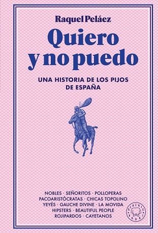 QUIERO Y NO PUEDO | 9788410025233 | PELÁEZ, RAQUEL | Llibreria Online de Vilafranca del Penedès | Comprar llibres en català