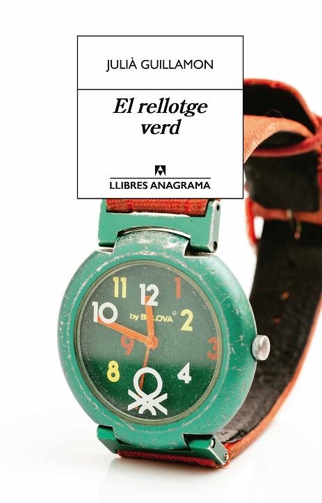 EL RELLOTGE VERD | 9788433927040 | GUILLAMON, JULIÀ | Llibreria Online de Vilafranca del Penedès | Comprar llibres en català