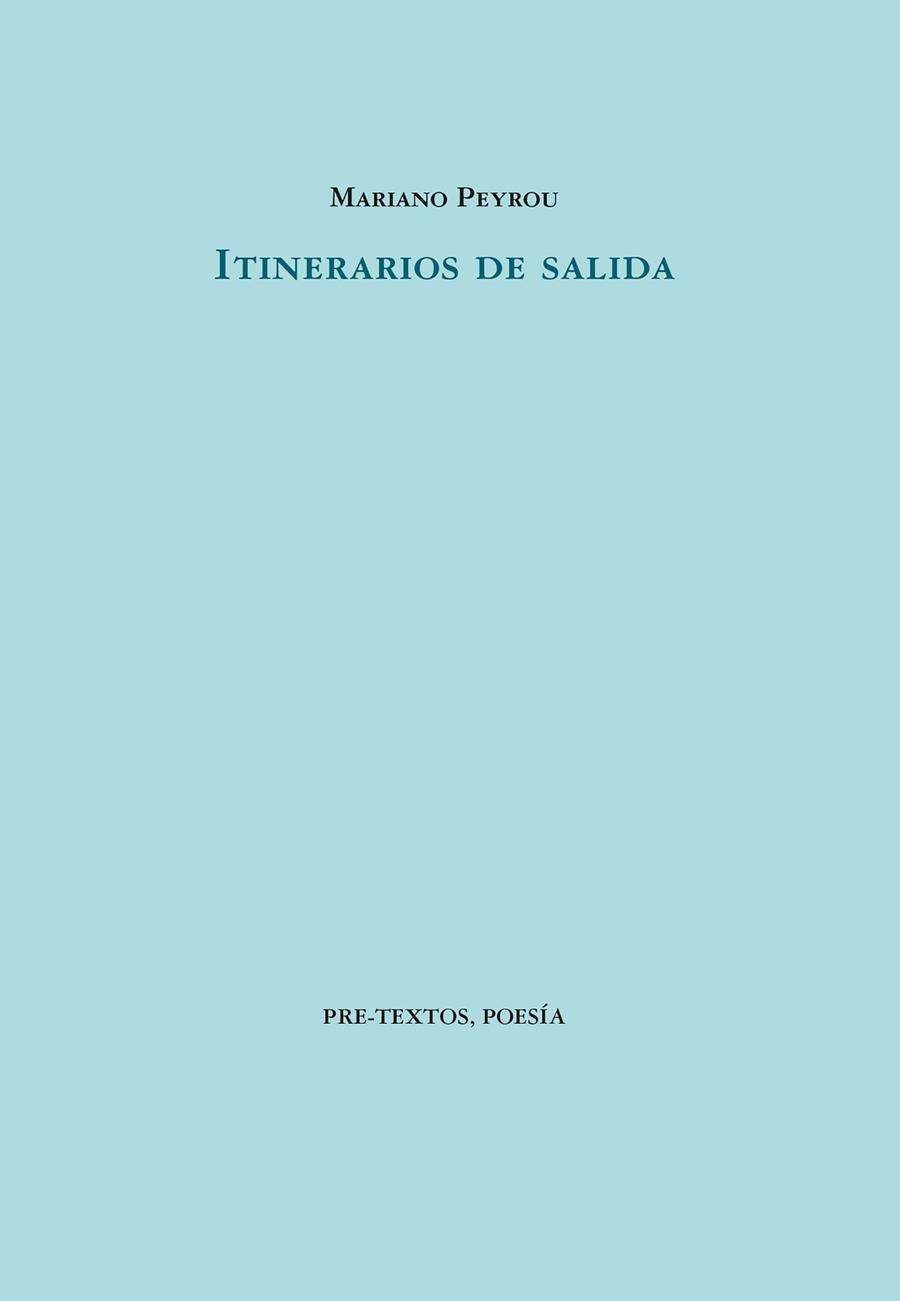 ITINERARIOS DE SALIDA | 9788410309142 | PEYROU, MARIANO | Llibreria L'Odissea - Libreria Online de Vilafranca del Penedès - Comprar libros