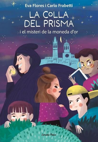 LA COLLA DEL PRISMA I EL MISTERI DE LA MONEDA D'OR | 9788413899008 | FRABETTI, CARLO/FLORES, EVA | Llibreria Online de Vilafranca del Penedès | Comprar llibres en català