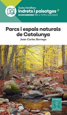 PARCS I ESPAIS NATURALS DE CATALUNYA | 9788470111334 | BORREGO PEREZ, JOAN CARLOS | Llibreria Online de Vilafranca del Penedès | Comprar llibres en català