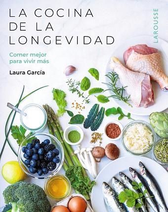 LA COCINA DE LA LONGEVIDAD | 9788410124554 | GARCÍA MATILLA, LAURA | Llibreria Online de Vilafranca del Penedès | Comprar llibres en català