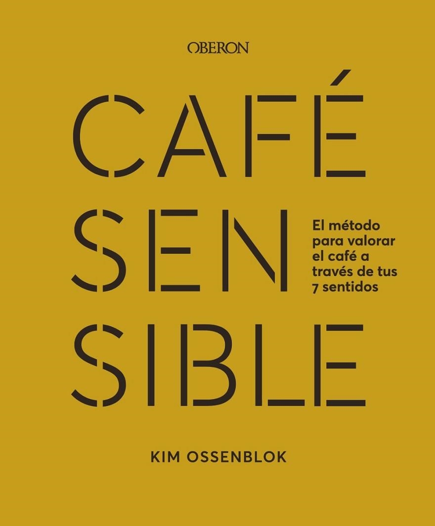 CAFÉ SENSIBLE | 9788441549272 | OSSENBLOK, KIM | Llibreria L'Odissea - Libreria Online de Vilafranca del Penedès - Comprar libros