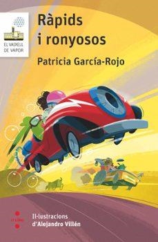 RÀPIDS I RONYOSOS | 9788466158015 | GARCÍA-ROJO CANTÓN, PATRICIA | Llibreria Online de Vilafranca del Penedès | Comprar llibres en català