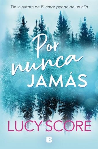 POR NUNCA JAMÁS | 9788466676625 | SCORE, LUCY | Llibreria Online de Vilafranca del Penedès | Comprar llibres en català