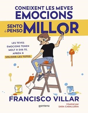 CONEIXENT LES MEVES EMOCIONS SENTO I PENSO MILLOR | 9788410050785 | VILLAR, FRANCISCO | Llibreria Online de Vilafranca del Penedès | Comprar llibres en català