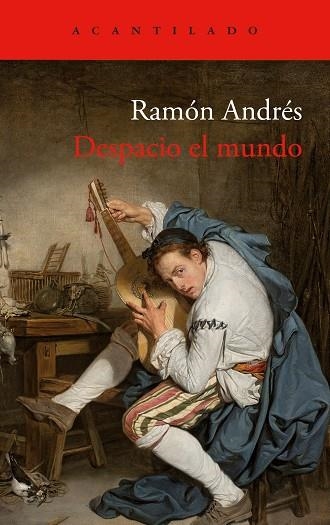 DESPACIO EL MUNDO | 9788419958174 | ANDRÉS, RAMÓN | Llibreria L'Odissea - Libreria Online de Vilafranca del Penedès - Comprar libros