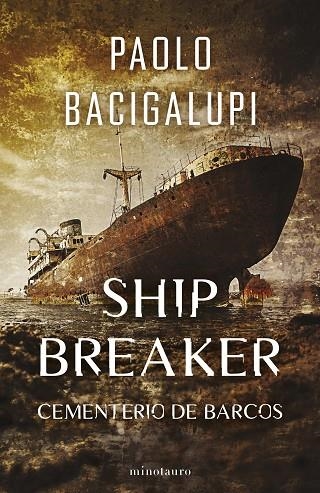 SHIP BREAKER 01/03 | 9788445016848 | BACIGALUPI, PAOLO | Llibreria Online de Vilafranca del Penedès | Comprar llibres en català