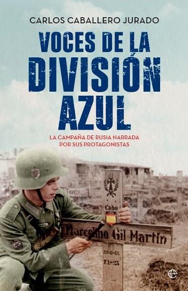 VOCES DE LA DIVISIÓN AZUL | 9788413848877 | CABALLERO JURADO, CARLOS | Llibreria Online de Vilafranca del Penedès | Comprar llibres en català