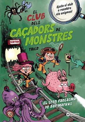 EL CLUB DELS CAÇADORS DE MONSTRES EL TREN FANTASMA DE BAD MARKUS | 9788448963040 | THILO | Llibreria Online de Vilafranca del Penedès | Comprar llibres en català