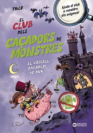 EL CLUB DELS CAÇADORS DE MONSTRES EL CASTELL ENCANTAT DE BUU | 9788448963064 | THILO | Llibreria Online de Vilafranca del Penedès | Comprar llibres en català