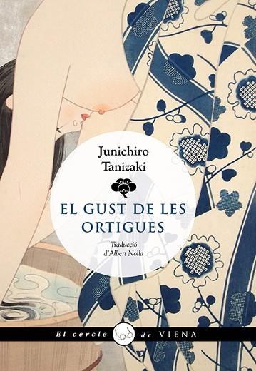 EL GUST DE LES ORTIGUES | 9788419474117 | TANIZAKI, JUNICHIRÔ | Llibreria L'Odissea - Libreria Online de Vilafranca del Penedès - Comprar libros