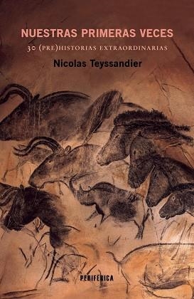 NUESTRAS PRIMERAS VECES | 9788410171237 | TEYSSANDIER, NICOLAS | Llibreria Online de Vilafranca del Penedès | Comprar llibres en català