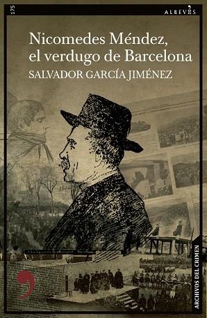 NICOMEDES MÉNDEZ EL VERDUGO DE BARCELONA | 9788419615480 | GARCÍA JIMÉNEZ, SALVADOR | Llibreria Online de Vilafranca del Penedès | Comprar llibres en català