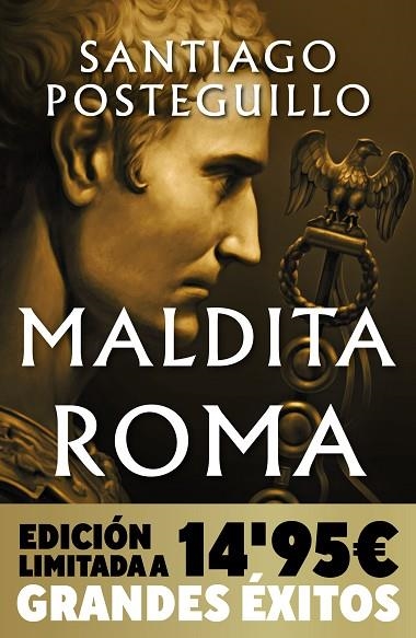 MALDITA ROMA ( CAMPAÑA NAVIDAD GRANDES ÉXITOS EDICIÓN LIMITADA ) | 9788490706121 | POSTEGUILLO, SANTIAGO | Llibreria Online de Vilafranca del Penedès | Comprar llibres en català