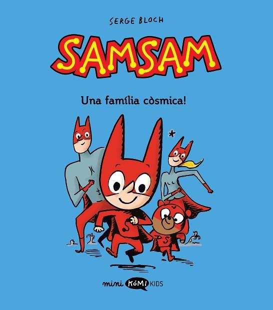 SAMSAM 1 ¡ UNA FAMILIA CÒSMICA ! | 9788419183453 | BLOCH, SERGE | Llibreria Online de Vilafranca del Penedès | Comprar llibres en català